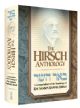 The Hirsch Anthology A Compendium Of The Teachings Of Rav Samson Raphael Hirsch
